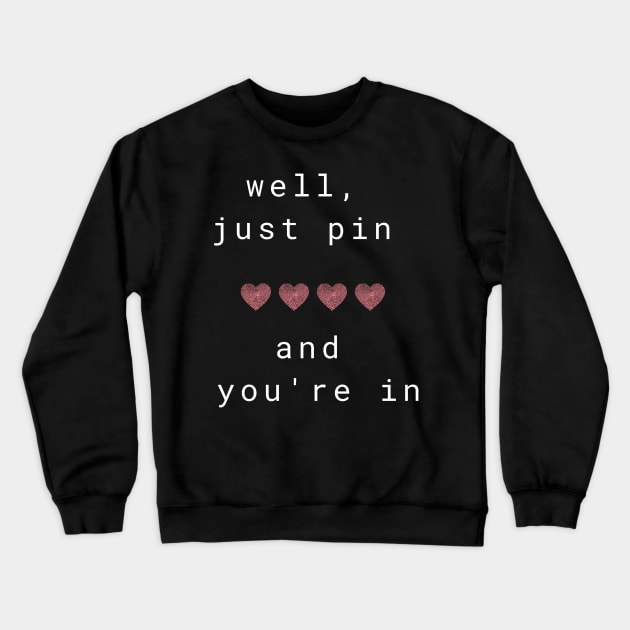 Red hearts, pin code and white letters Crewneck Sweatshirt by PopArtyParty